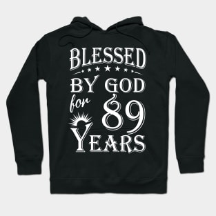 Blessed By God For 89 Years Christian Hoodie